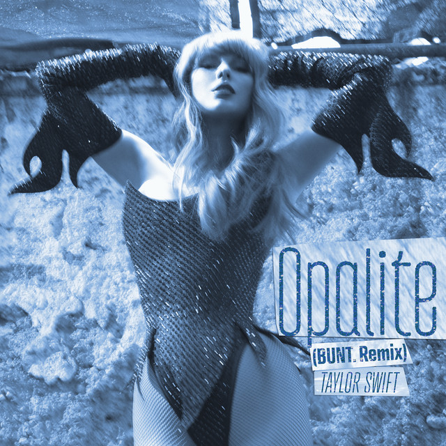 Opalite (BUNT. Remix)